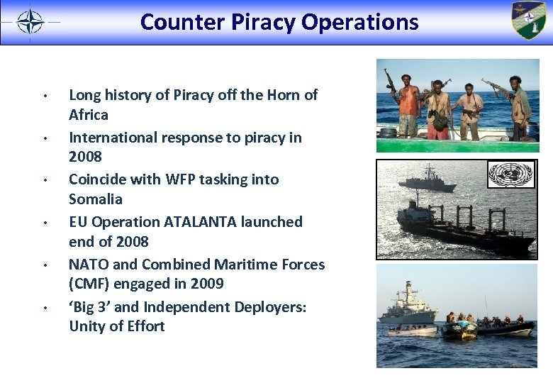 Counter Piracy Operations • • • Long history of Piracy off the Horn of