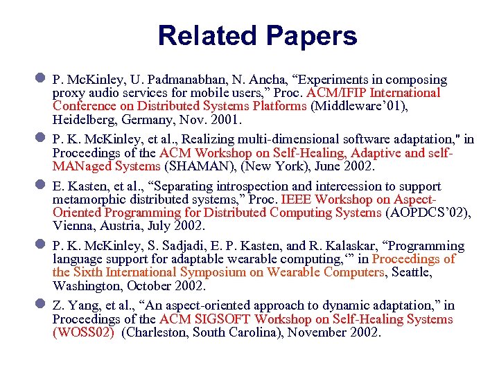 Related Papers l P. Mc. Kinley, U. Padmanabhan, N. Ancha, “Experiments in composing l