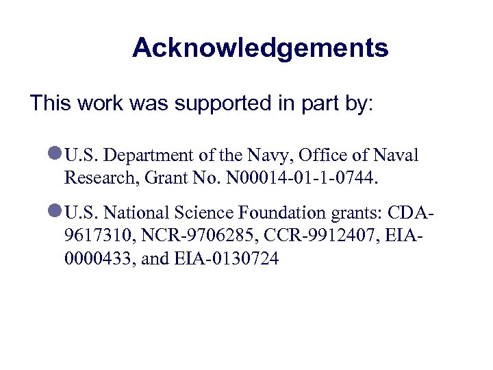 Acknowledgements This work was supported in part by: l U. S. Department of the