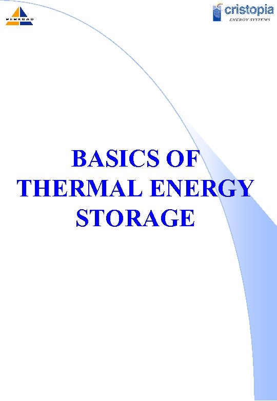 BASICS OF THERMAL ENERGY STORAGE 