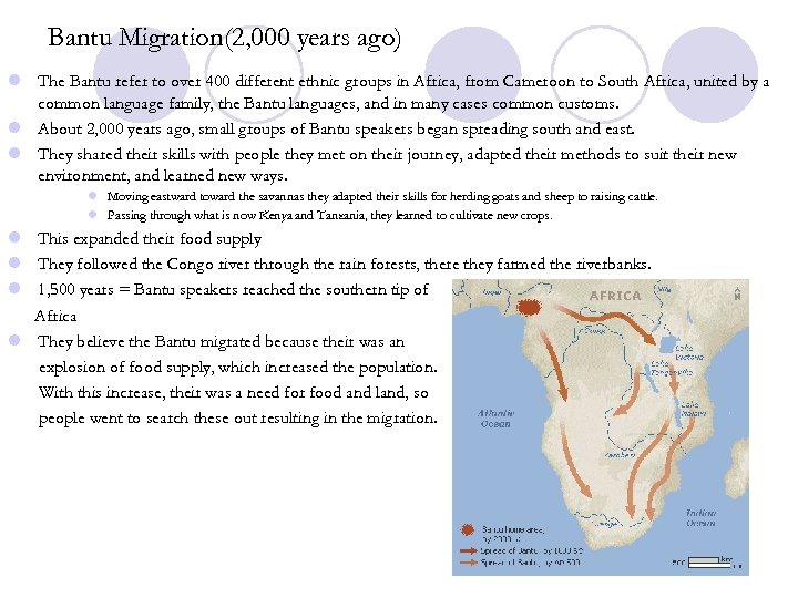 Bantu Migration(2, 000 years ago) l The Bantu refer to over 400 different ethnic