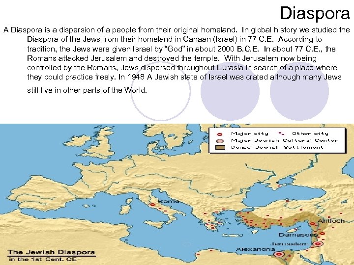 Diaspora A Diaspora is a dispersion of a people from their original homeland. In