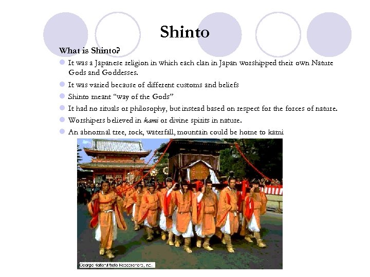 Shinto What is Shinto? l It was a Japanese religion in which each clan