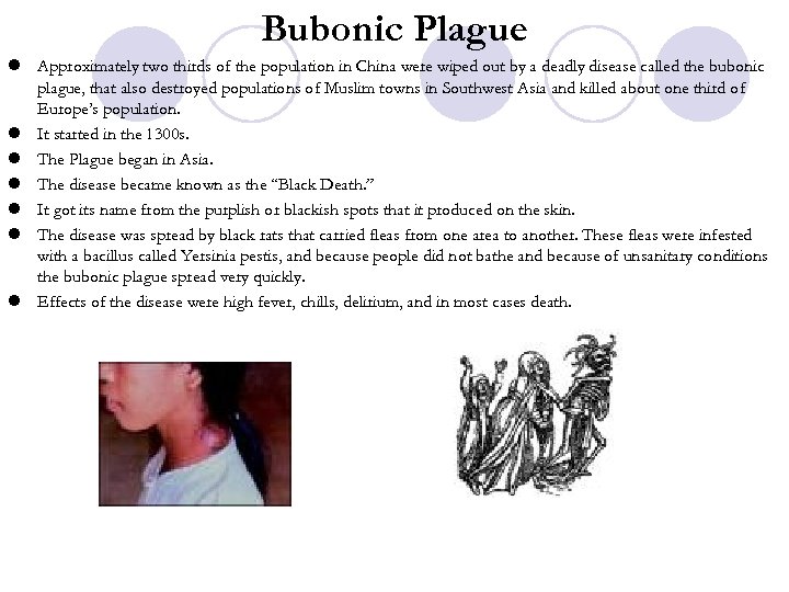 Bubonic Plague l Approximately two thirds of the population in China were wiped out