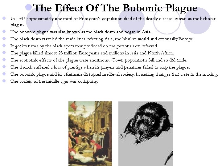 l. The Effect Of The Bubonic Plague l In 1347 approximately one third of