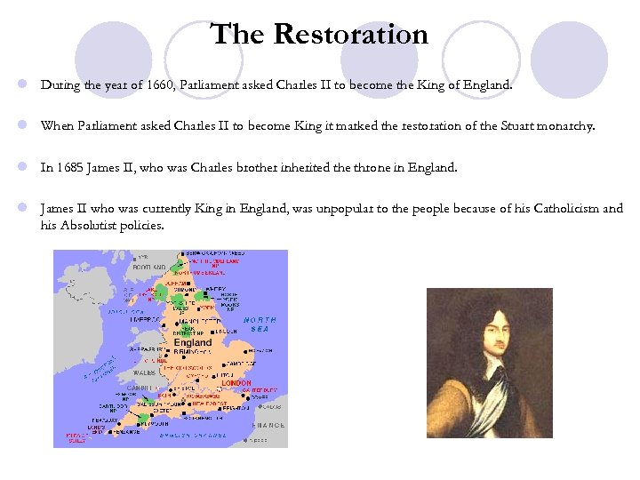 The Restoration l During the year of 1660, Parliament asked Charles II to become