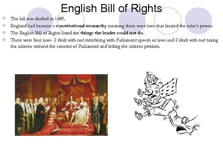 English Bill of Rights l l The bill was drafted in 1689. England had