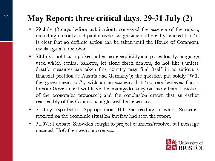 14 May Report: three critical days, 29 -31 July (2) • 29 July (2