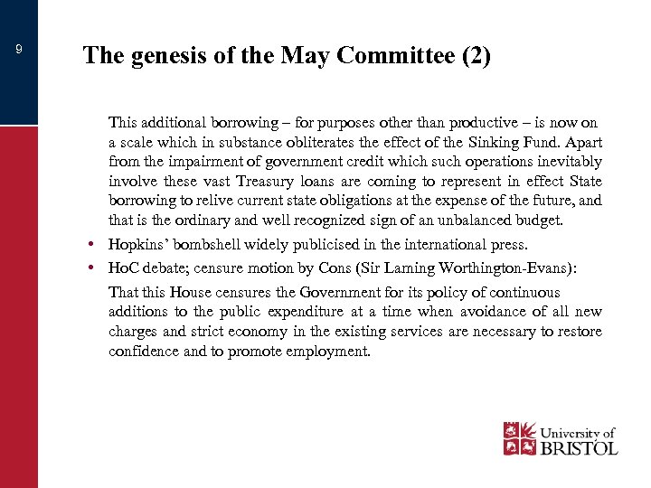 9 The genesis of the May Committee (2) This additional borrowing – for purposes