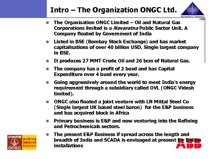 Intro – The Organization ONGC Ltd. n The Organisation ONGC Limited – Oil and