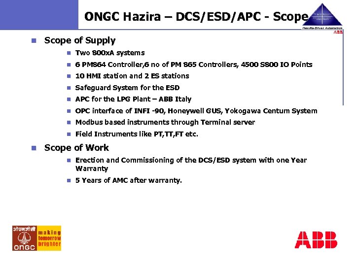 ONGC Hazira – DCS/ESD/APC - Scope n Scope of Supply n Two 800 x.