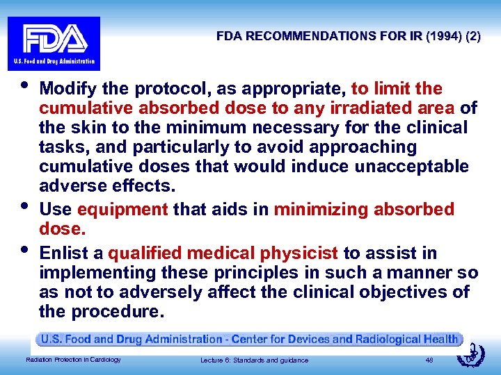FDA RECOMMENDATIONS FOR IR (1994) (2) • • • Modify the protocol, as appropriate,