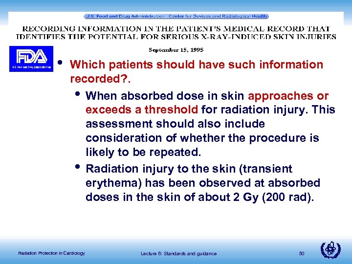  • Which patients should have such information recorded? . • When absorbed dose