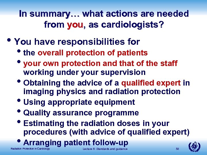 In summary… what actions are needed from you, as cardiologists? • You have responsibilities