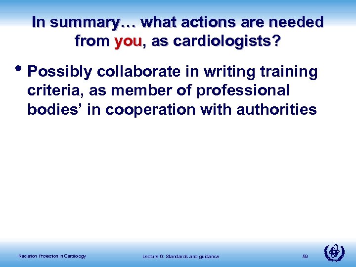 In summary… what actions are needed from you, as cardiologists? • Possibly collaborate in