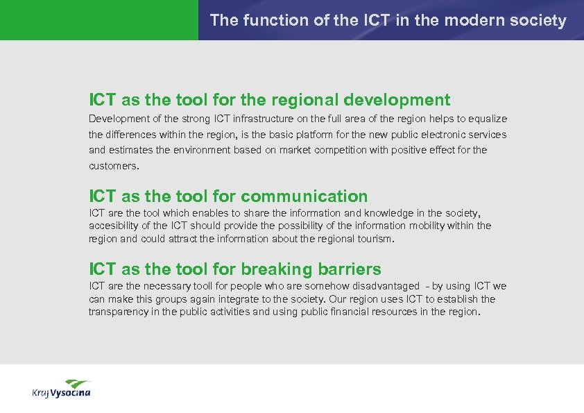 The function of the ICT in the modern society ICT as the tool for