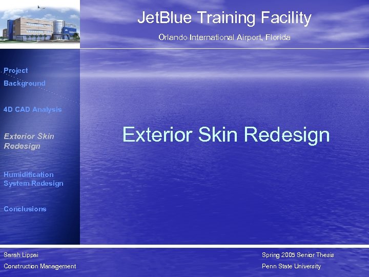 Jet. Blue Training Facility Orlando International Airport, Florida Project Background 4 D CAD Analysis