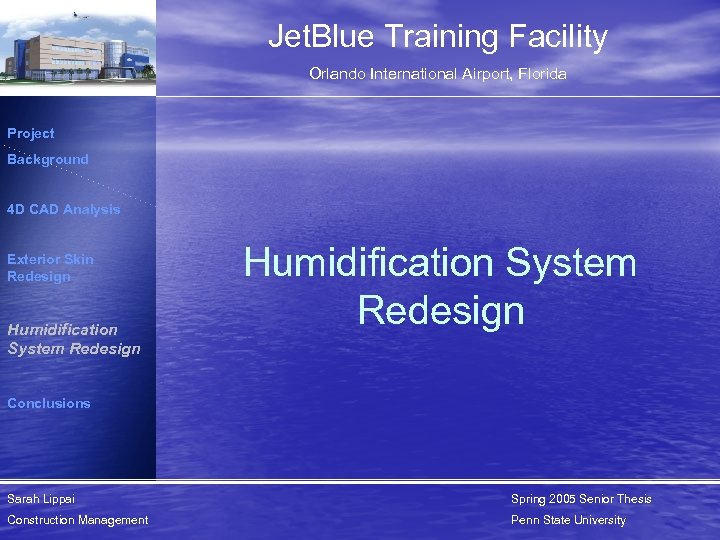 Jet. Blue Training Facility Orlando International Airport, Florida Project Background 4 D CAD Analysis