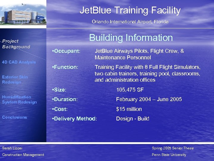 Jet. Blue Training Facility Orlando International Airport, Florida Project Background 4 D CAD Analysis