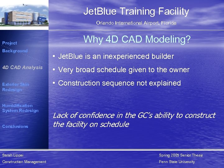 Jet. Blue Training Facility Orlando International Airport, Florida Project Background 4 D CAD Analysis