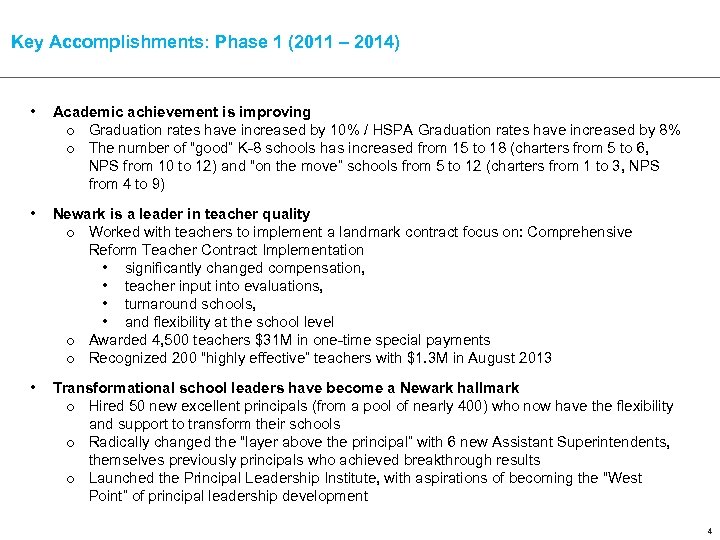 Key Accomplishments: Phase 1 (2011 – 2014) • Academic achievement is improving o Graduation