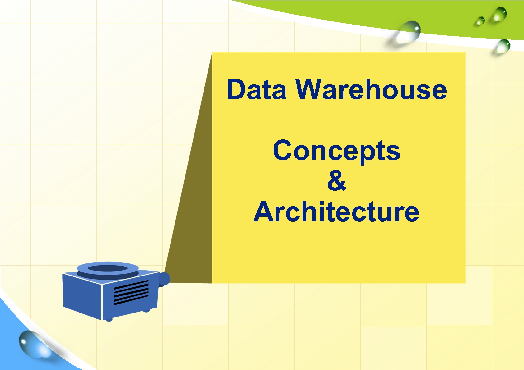 Data Warehouse Concepts & Architecture 