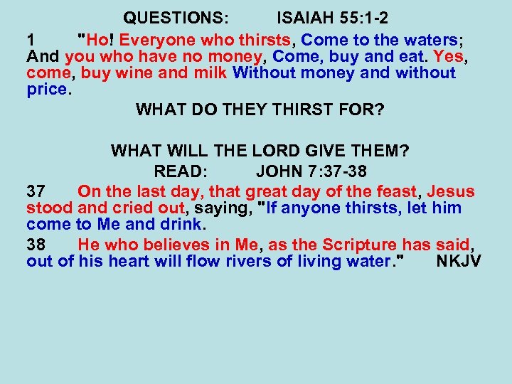 QUESTIONS: ISAIAH 55: 1 -2 1 