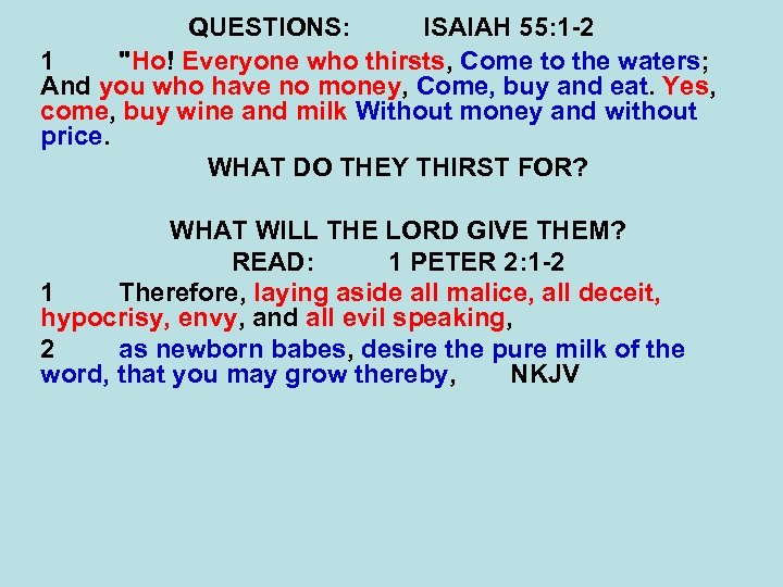 QUESTIONS: ISAIAH 55: 1 -2 1 