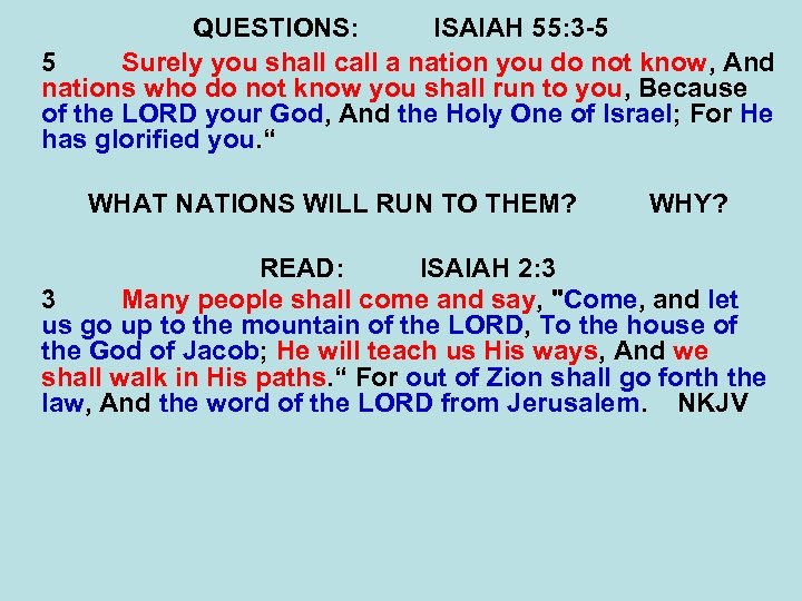 QUESTIONS: ISAIAH 55: 3 -5 5 Surely you shall call a nation you do