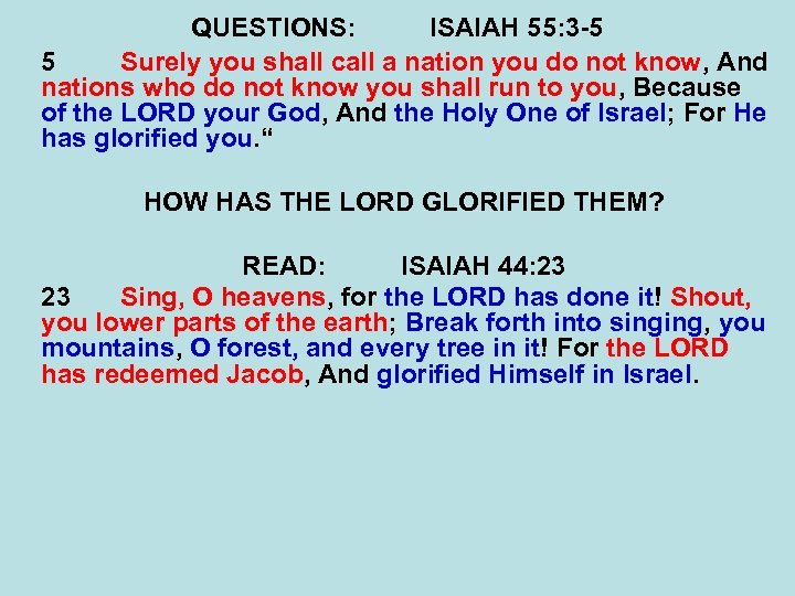 QUESTIONS: ISAIAH 55: 3 -5 5 Surely you shall call a nation you do