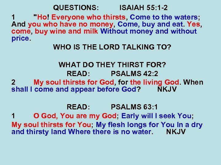 QUESTIONS: ISAIAH 55: 1 -2 1 