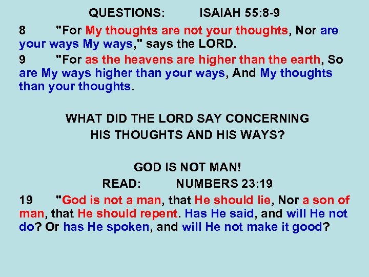 QUESTIONS: ISAIAH 55: 8 -9 8 