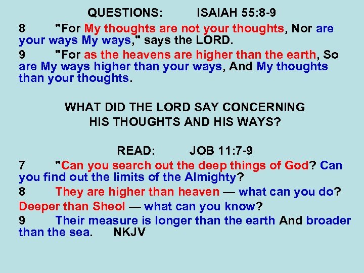 QUESTIONS: ISAIAH 55: 8 -9 8 