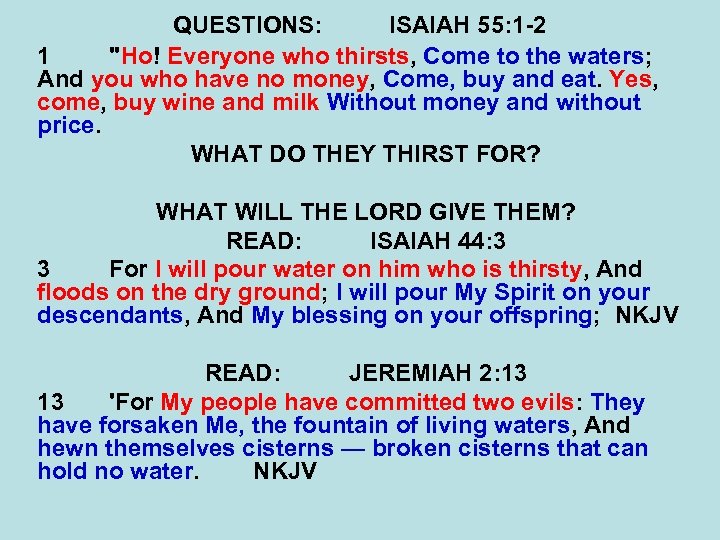 QUESTIONS: ISAIAH 55: 1 -2 1 
