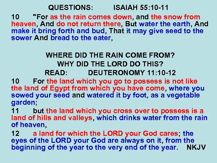 QUESTIONS: ISAIAH 55: 10 -11 10 