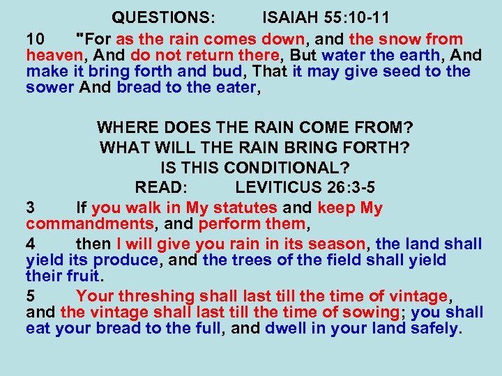 QUESTIONS: ISAIAH 55: 10 -11 10 