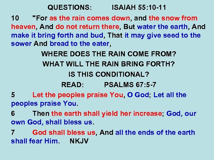 QUESTIONS: ISAIAH 55: 10 -11 10 