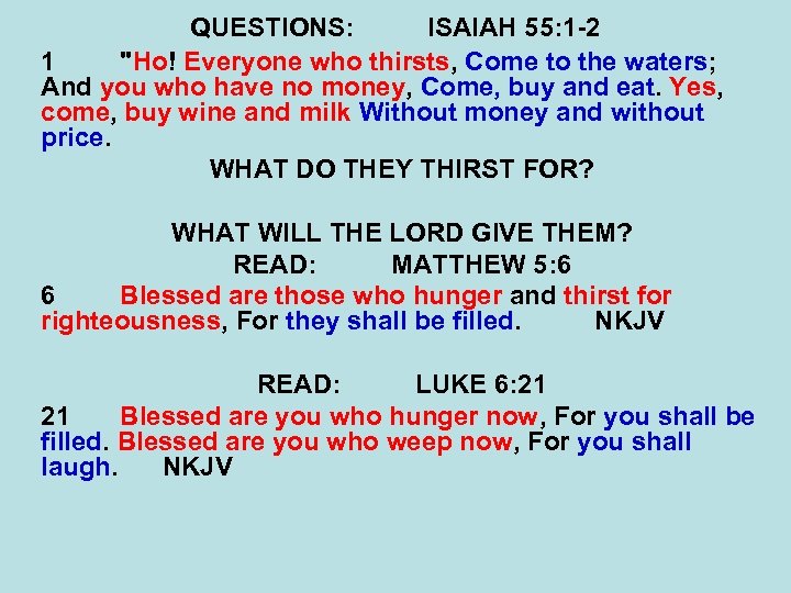 QUESTIONS: ISAIAH 55: 1 -2 1 
