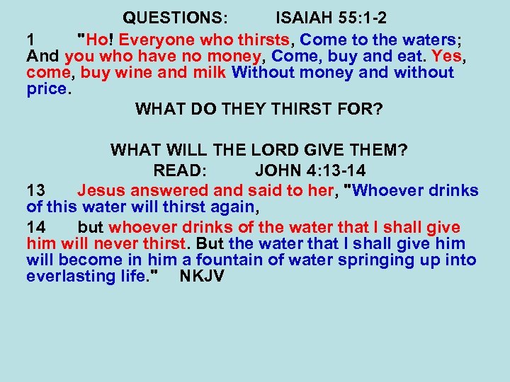 QUESTIONS: ISAIAH 55: 1 -2 1 