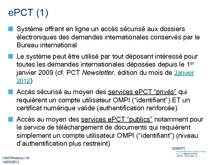 e. PCT (1) Système offrant en ligne un accès sécurisé aux dossiers électroniques demandes