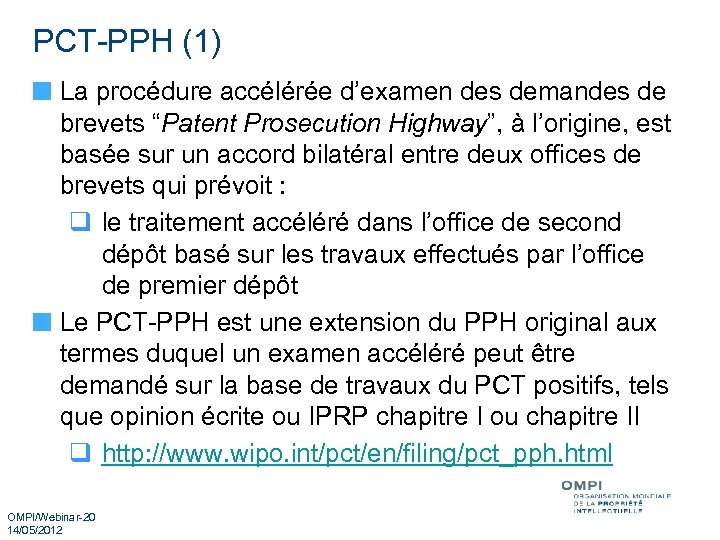 PCT-PPH (1) La procédure accélérée d’examen des demandes de brevets “Patent Prosecution Highway”, à