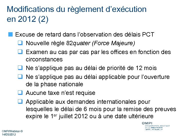 Modifications du règlement d’exécution en 2012 (2) Excuse de retard dans l’observation des délais