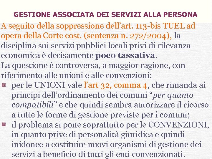 GESTIONE ASSOCIATA DEI SERVIZI ALLA PERSONA A seguito della soppressione dell’art. 113 -bis TUEL
