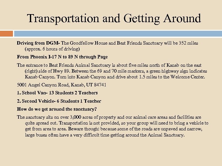 Transportation and Getting Around Driving from DGM- The Goodfellow House and Best Friends Sanctuary