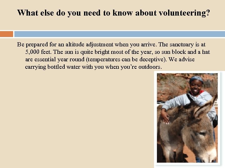 What else do you need to know about volunteering? Be prepared for an altitude