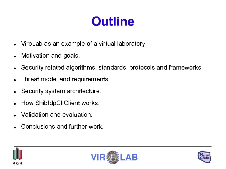 Outline Viro. Lab as an example of a virtual laboratory. Motivation and goals. Security