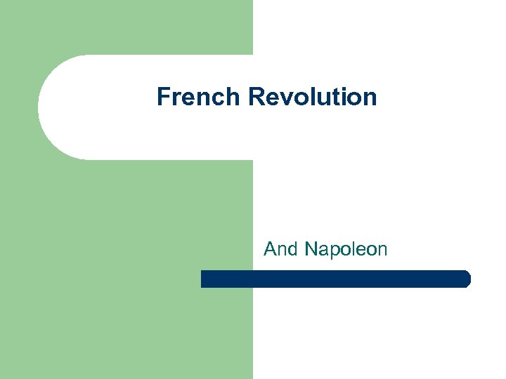 French Revolution And Napoleon 