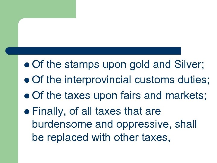 l Of the stamps upon gold and Silver; l Of the interprovincial customs duties;