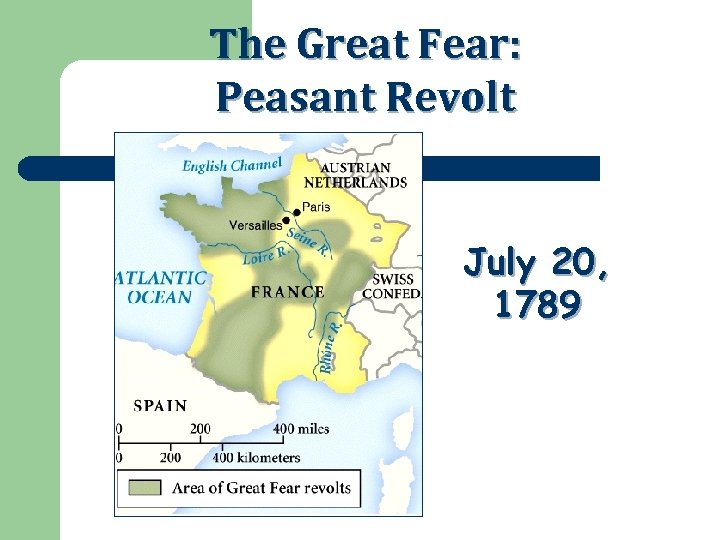 The Great Fear: Peasant Revolt July 20, 1789 