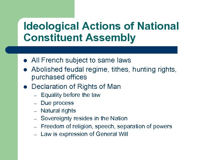 Ideological Actions of National Constituent Assembly l l l All French subject to same